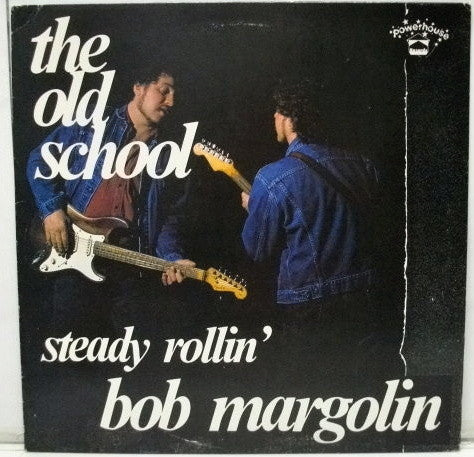 Bob Margolin - The Old School