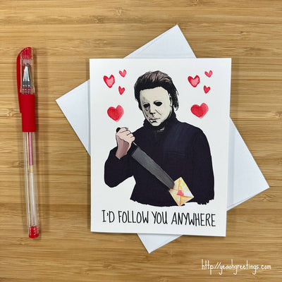 Michael Myers 'Id Follow You Everywhere' Love Card
