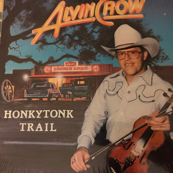 Alvin Crow - Honkytonk Trail