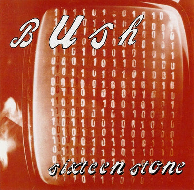 Bush - Sixteen Stone