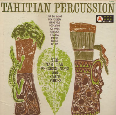 The Tahitian Percussionists And Exotic Voices - Tahitian Percussion
