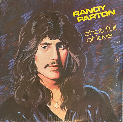 Randy Parton - Shot Full Of Love