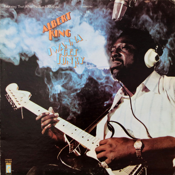 Albert King - I Wanna Get Funky